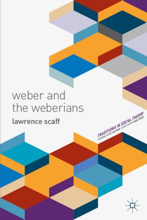 Cover of the book Weber and the Weberians by 