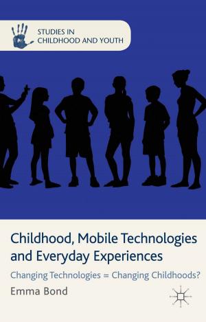 Cover of the book Childhood, Mobile Technologies and Everyday Experiences by Aki Tonami