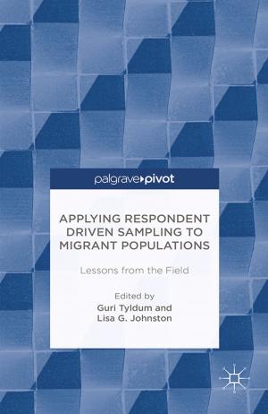 Cover of the book Applying Respondent Driven Sampling to Migrant Populations by G. Wright, G. Cairns