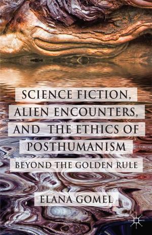 Cover of the book Science Fiction, Alien Encounters, and the Ethics of Posthumanism by B. Jahn