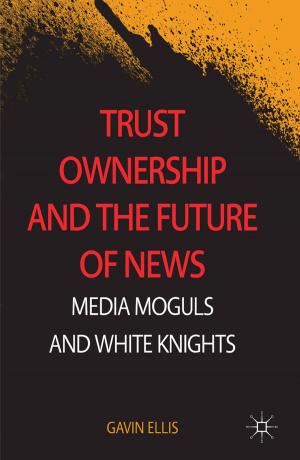 Cover of the book Trust Ownership and the Future of News by L. Hadley