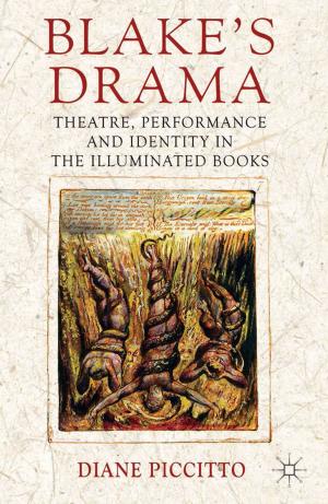 Cover of the book Blake's Drama by Joseph Szarka, Richard Cowell, Geraint Ellis, Peter A. Strachan, Charles Warren