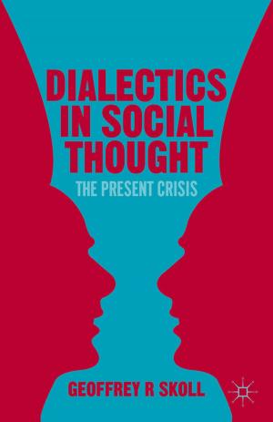 Cover of the book Dialectics in Social Thought by Dennis A. Francis