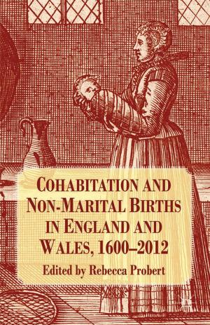 bigCover of the book Cohabitation and Non-Marital Births in England and Wales, 1600-2012 by 