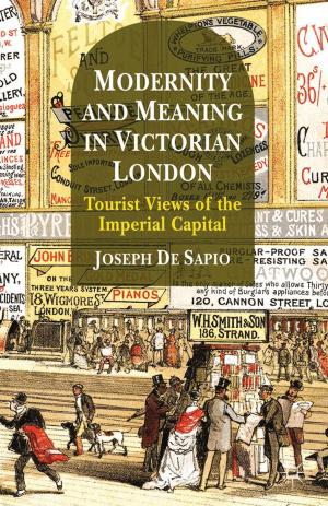 Cover of the book Modernity and Meaning in Victorian London by Graeme Johanson, Narelle McAuliffe, Massimo Bressan