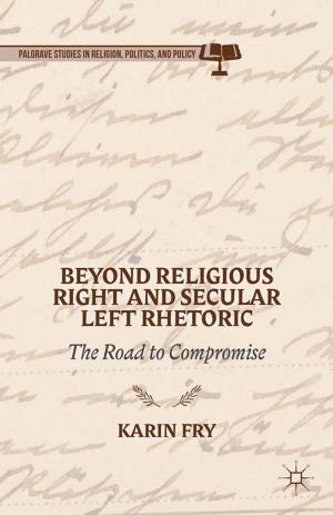 Cover of the book Beyond Religious Right and Secular Left Rhetoric by G. Atkins
