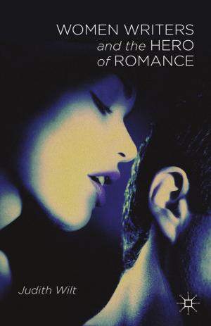 Cover of the book Women Writers and the Hero of Romance by Scott Carter