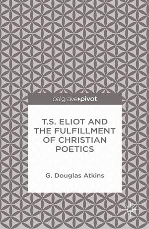 Book cover of T.S. Eliot and the Fulfillment of Christian Poetics