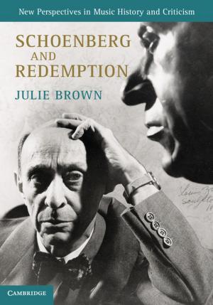 Cover of the book Schoenberg and Redemption by David A. Brannan, Matthew F. Esplen, Jeremy J. Gray