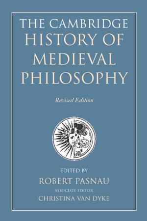 bigCover of the book The Cambridge History of Medieval Philosophy by 