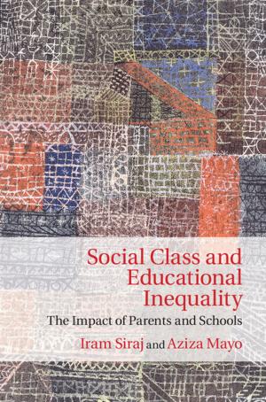 Cover of the book Social Class and Educational Inequality by Shubha Ghosh