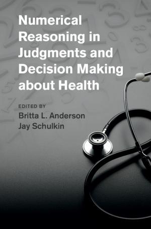 Cover of the book Numerical Reasoning in Judgments and Decision Making about Health by Dr Damian Alan Pargas