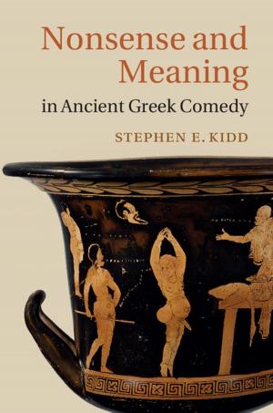Cover of the book Nonsense and Meaning in Ancient Greek Comedy by 