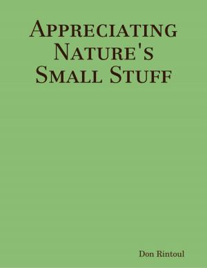 Cover of the book Appreciating Nature's Small Stuff by Chris Mortimer