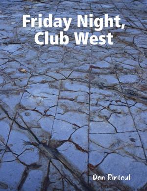 Cover of the book Friday Night, Club West by M. James Ziccardi