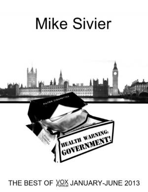 Cover of the book Health Warning: Government! by Mike Hockney