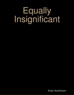 Cover of the book Equally Insignificant by Amanda J Harrington