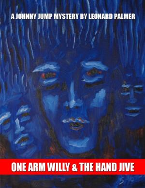 Cover of the book One Arm Willy and the Hand Jive by L. M. Warren