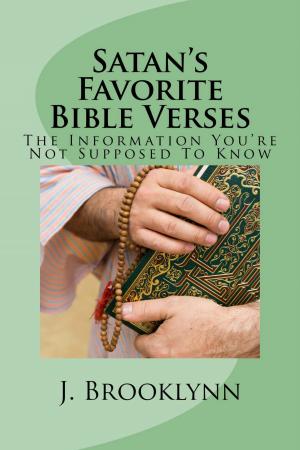 Cover of Satan’s Favorite Bible Verses: The Information You're Not Supposed To Know