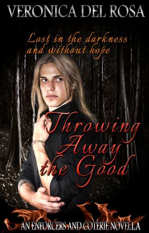 Cover of the book Throwing Away the Good by Nashoda Rose