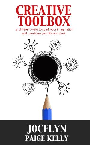 Book cover of Creative Toolbox: 25 different ways to spark your imagination and transform your life and work