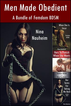 Book cover of Men Made Obedient: A Bundle of Femdom BDSM (Femdom, BDSM, Spanking, Degradation)