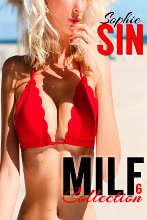 Cover of the book MILF Collection 6 by Sylvia Andrew