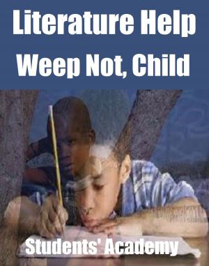 Book cover of Literature Help: Weep Not, Child