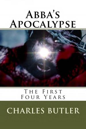 Cover of the book Abba's Apocalypse by Dan Ames