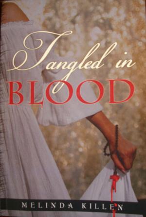 Cover of the book Tangled in Blood by todd johnson