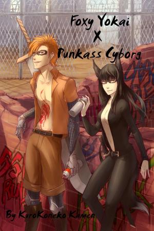 Cover of the book Foxy Yokai X Punkass Cyborg by Christina Engela