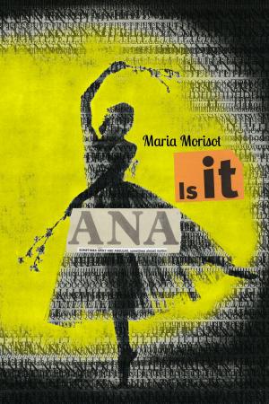 Cover of the book Is It Ana? by Jacob Fletcher
