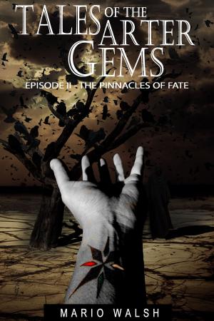 Cover of Tales Of The Arter Gems: Episode II: The Pinnacles Of Fate