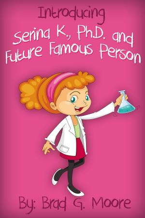 Book cover of Introducing Serina K., Ph.D. and Future Famous Person