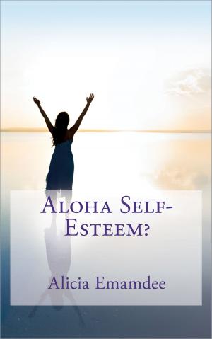 Cover of the book Aloha Self-Esteem? by Jane F. Collen, Illustrator David Trumble