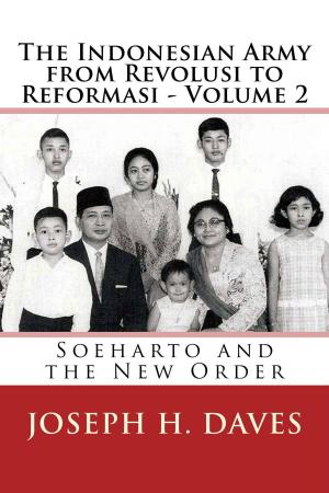 bigCover of the book The Indonesian Army from Revolusi to Reformasi: Volume 2: Soeharto and the New Order by 