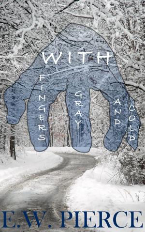 Book cover of With Fingers Gray and Cold