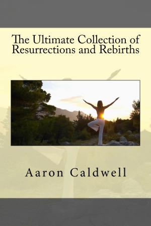 Book cover of The Ultimate Collection of Resurrections and Rebirths