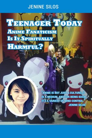 Cover of the book Anime Fanaticism: Is It Spiritually Harmful? by David J. Abbott M.D.