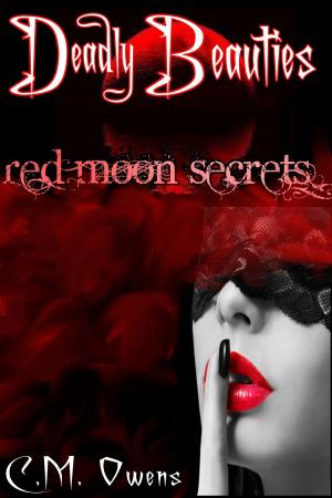 Cover of the book Red Moon Secrets (Deadly Beauties #3) by Nicole Morgan, Scarlette D’Noire, Tigris Eden, Laurie Treacy, Mila Waters, Tina Glasneck, Lesley Ann, Elvira Bathory, Majanka Verstaete