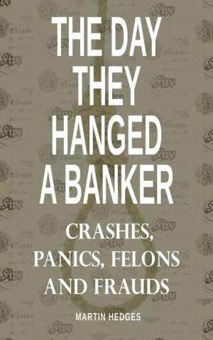 Cover of the book The Day They Hanged a Banker by W. Heisenberg