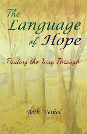Book cover of The Language of Hope, Finding the Way Through