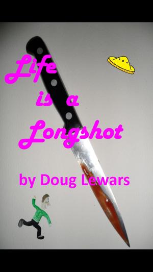 Book cover of Life Is A Longshot