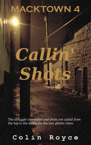 Cover of the book Macktown 4: Callin' Shots by Christophe