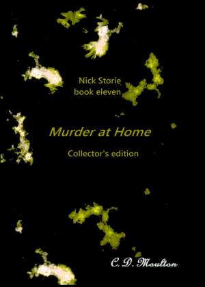 Book cover of Nick Storie book eleven: Murder At Home Collector's edition