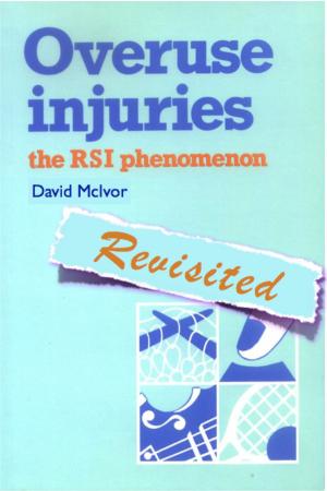 Cover of Overuse Injuries: The RSI Phenomenon Revisited