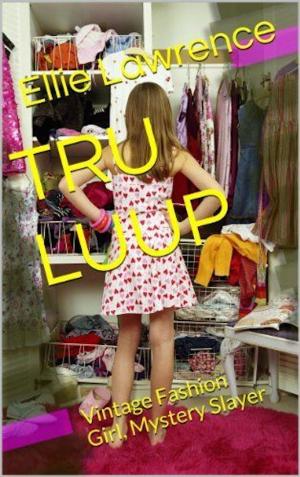 bigCover of the book Tru Luup: Vintage Fashion Girl, Mystery Slayer by 