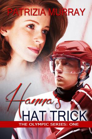 Cover of the book Hanna's Hat Trick: The Olympic Series - Book One by Leah Braemel