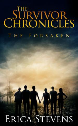Cover of the book The Survivor Chronicles: Book 3, The Forsaken by Tracy Kane, Kelly Sanders