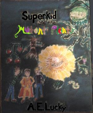 Cover of the book Superkid and the Mutant Plants by Charles Sorel